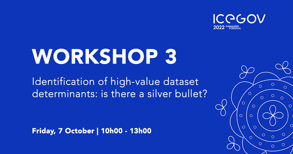 ICEGOV2022 workshop: Identification of high-value dataset determinants: is there a silver bullet?