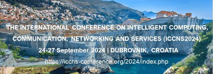 CFP for The IEEE International Conference on Intelligent Computing, Communication, Networking and Services (ICCNS2024)